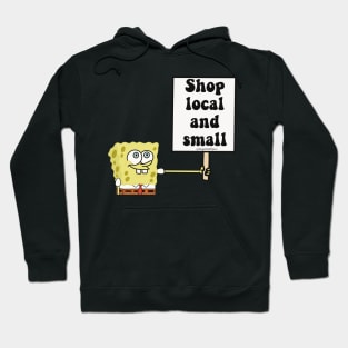 Shop local and small Hoodie